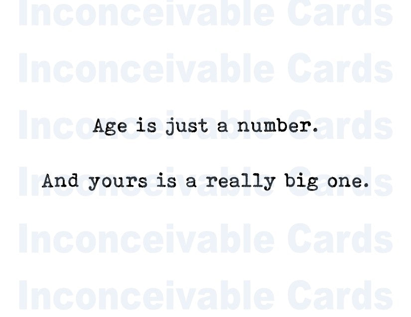 "Age is a Number" Funny Card, Happy Birthday, Just Because Card