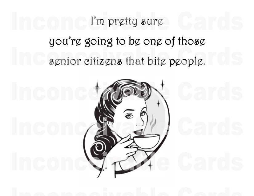 "Senior Citizen Who Bites People" Funny Birthday Card for Best Friend