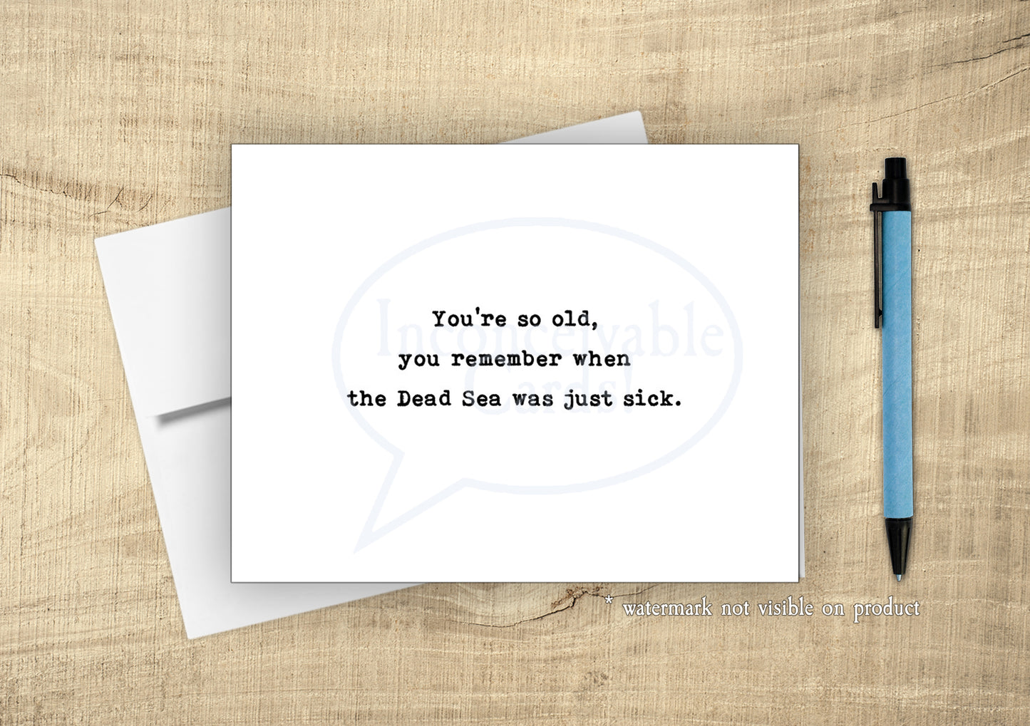"So Old You Remember Dead Sea" Funny Card, Happy Birthday, Just Because Card