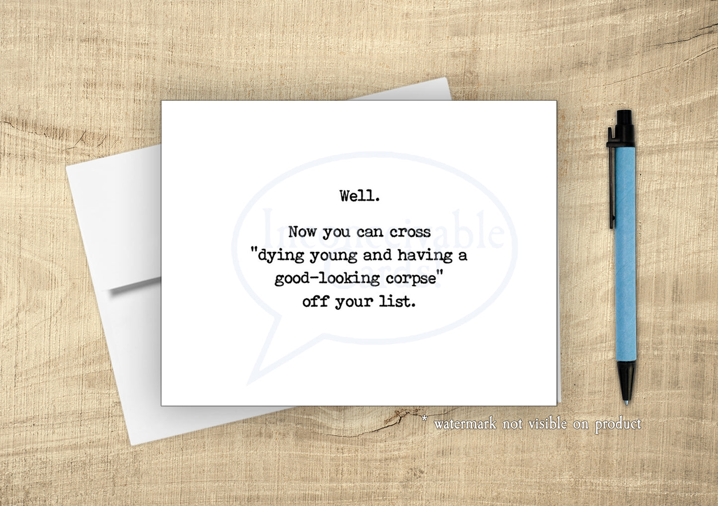 Funny "Dying Young and Having A Good Looking Corpse" Card, Happy Birthday