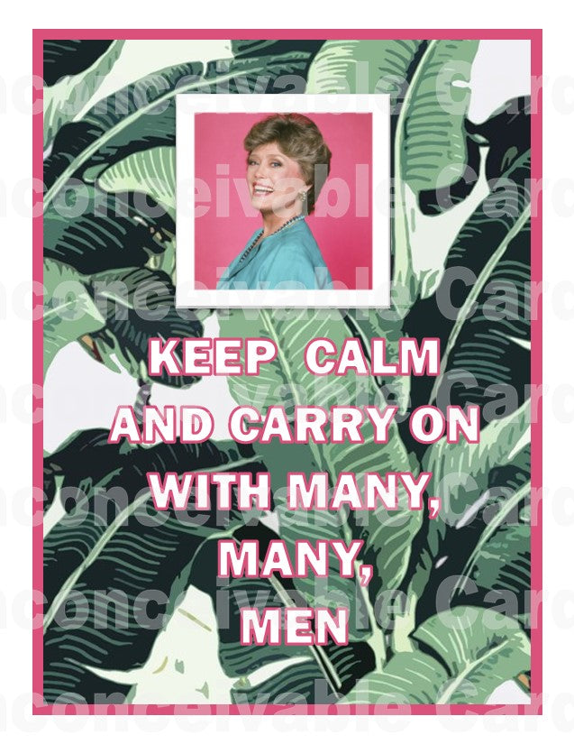 Golden Girls - "Keep Calm and Carry On With Men..." Blanche Friendship Card, Funny Card