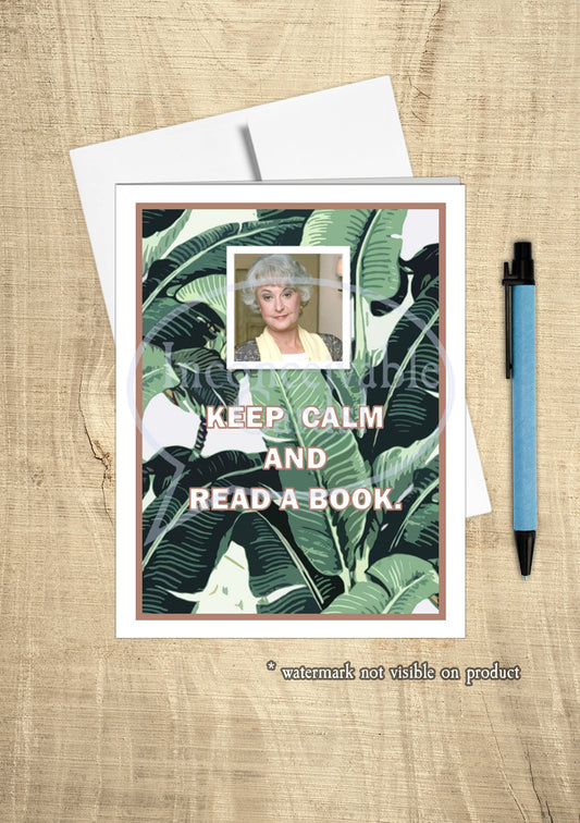 Golden Girls - "Keep Calm and Read a Book..." Dorothy Friendship Card, Funny Card
