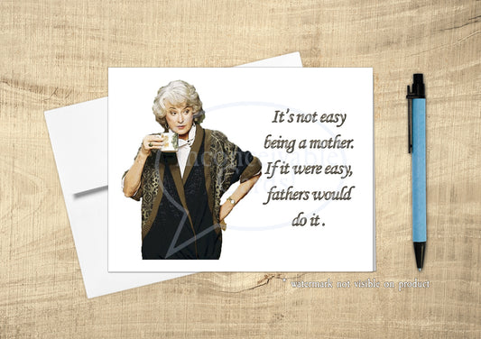 Golden Girls - "Mothering Isn't Easy" Funny Card For Mom