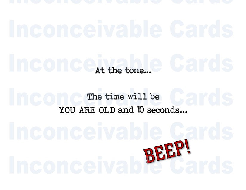 Funny "At the Tone" Time Birthday Card for Gen X, Baby Boomers, Rude & Sarcastic Birthday Card, Thinking of You, Any Occasion