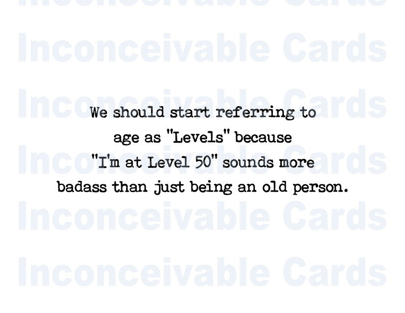 Funny "Refer to Ages as Levels" Birthday Card for Gen X, Baby Boomers, Rude & Sarcastic Birthday Card, Thinking of You, Any Occasion