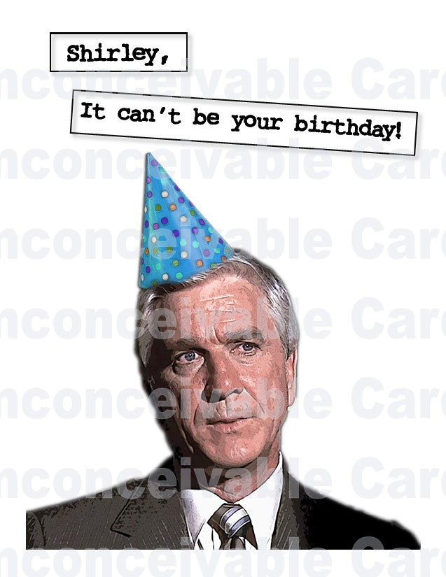 Airplane "Don't Call Me Shirley" Birthday Card