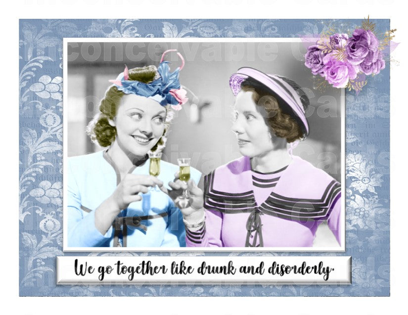 Funny "Drunk and Disorderly", Card for Best Friend, Card for Drinking Buddy, All Occasion Card, Drunk and Disorderly