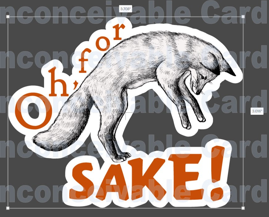 Oh For Fox's Sake Waterproof Vinyl Sticker
