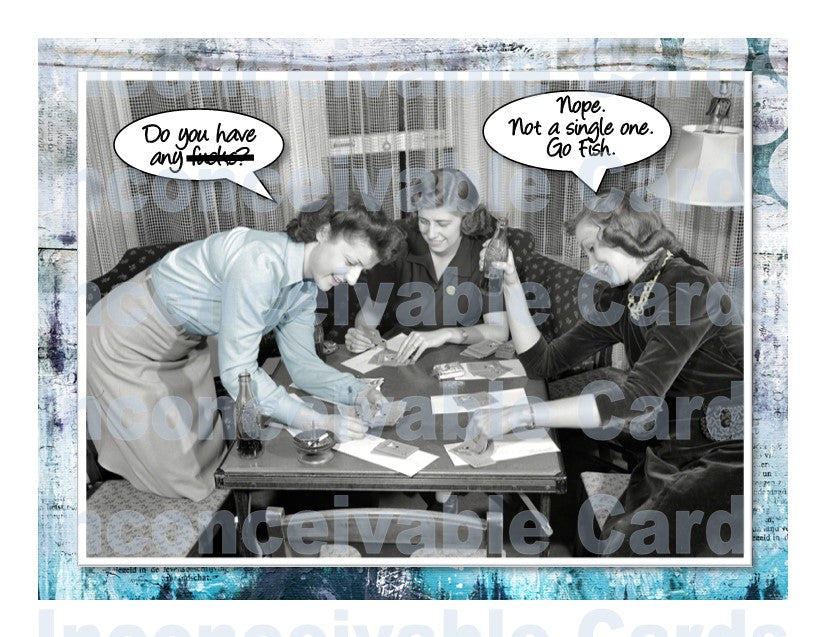 "No F*cks to Give - Go Fish" Funny Card, Rude Card *Swear Word*