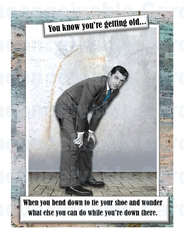 Funny "You're Getting Old" Birthday Card, Thinking About You Card