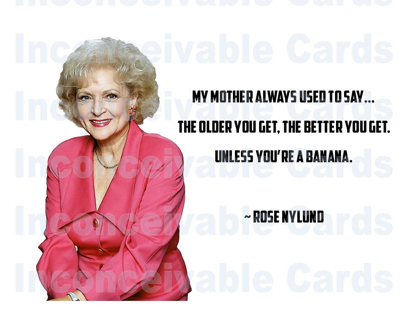 Golden Girls - "Older You Get, Better... Except Banana" Funny Birthday Card