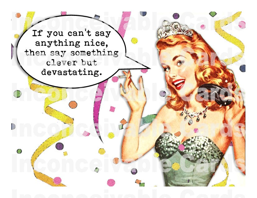 Retro - "Say Something Devastating!" Any Occasion Thinking of You Card