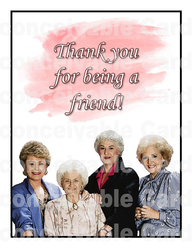 Golden Girls - "Thank You For Being A Friend" Friendship Card, Funny Card