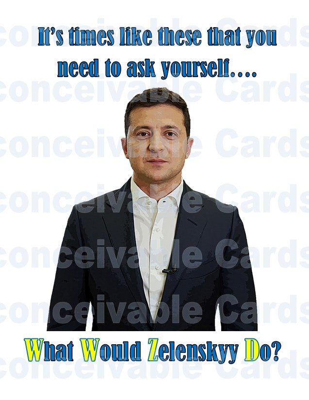 What Would Zelensky Do Any Occasion Card