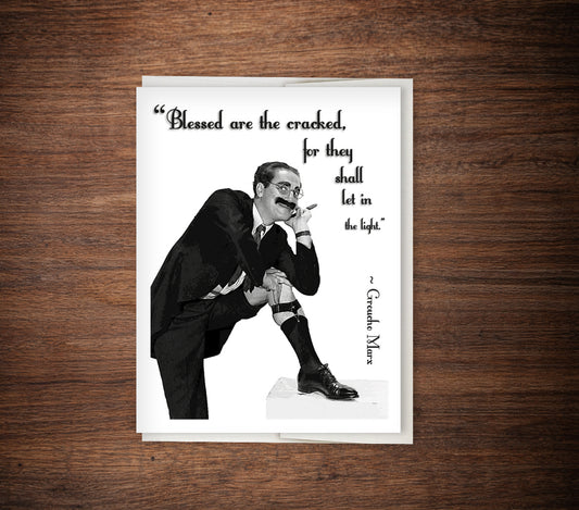 Groucho Marx - "Blessed are the Cracked" Encouragement Card, Card for Support