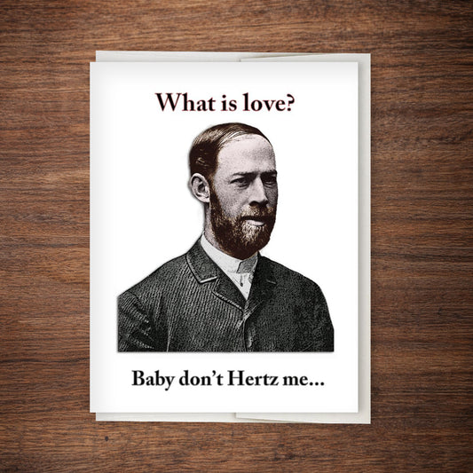"Baby Don't Hertz Me" - Funny Romantic Card, Anniversary Card, Dark Humor