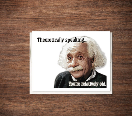 Einstein Birthday Card – Funny Relativity Old