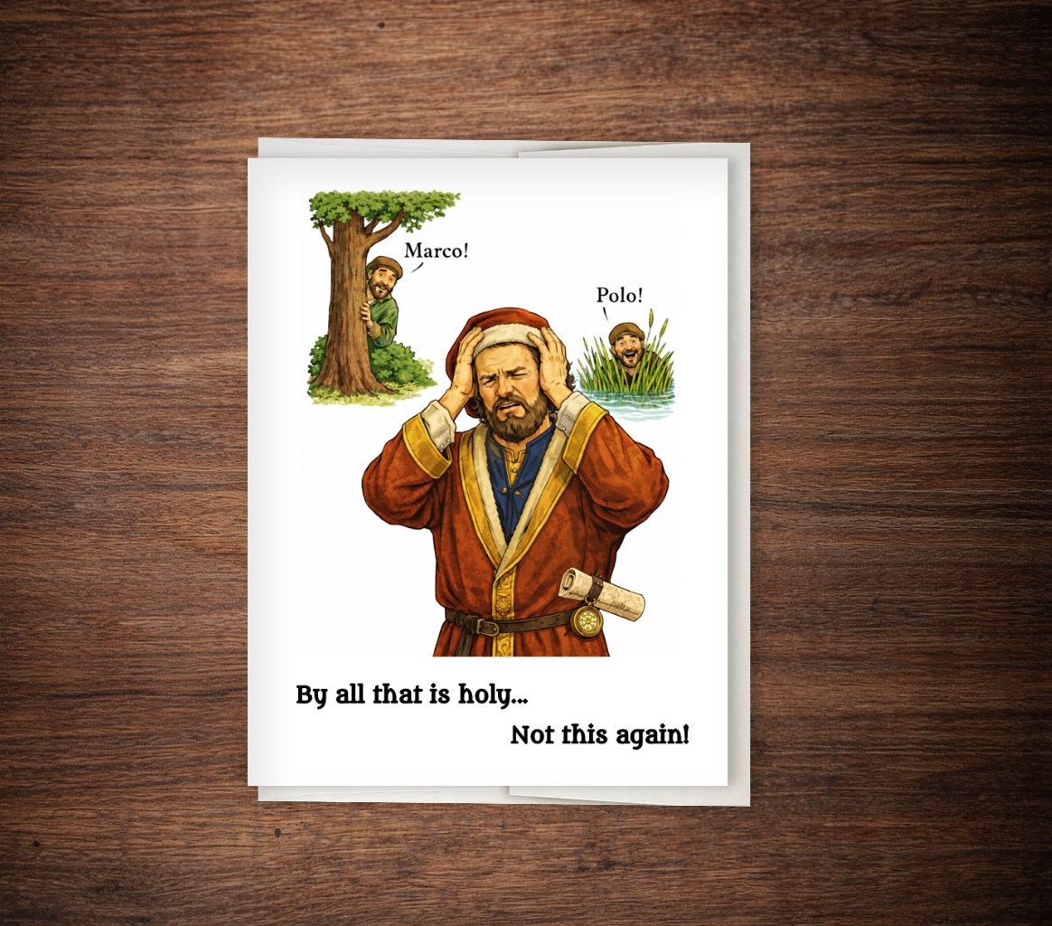 Funny Card – Marco Polo “Not This Again”