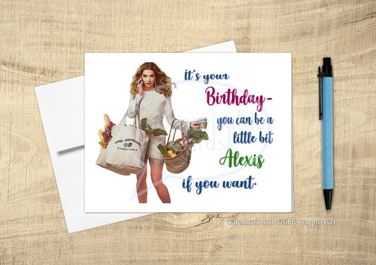 Schitt's Creek - "Be a Little Alexis" Birthday Card