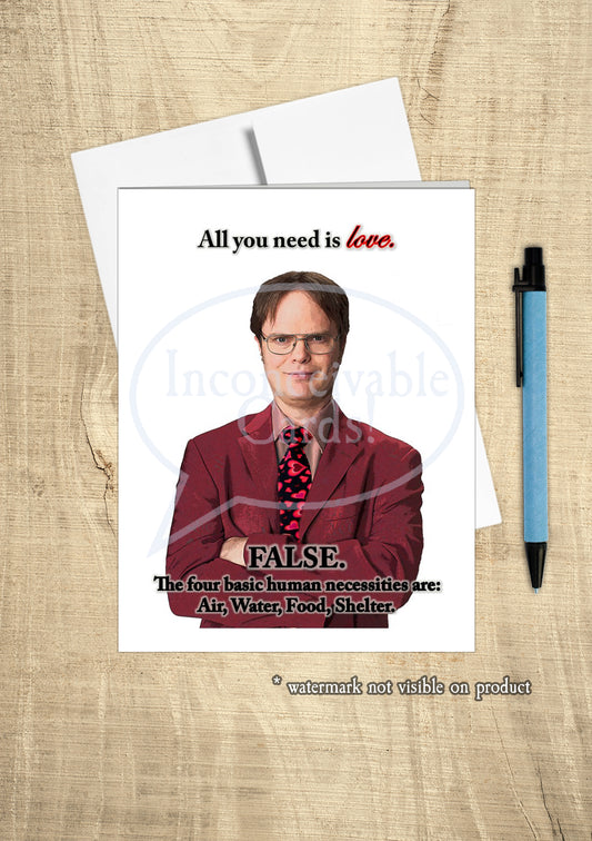 The Office - "Love is All You Need - FALSE!" Romantic Card, Anniversary Card, Valentines day Card