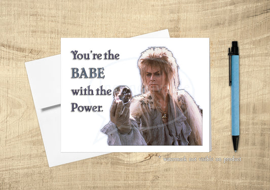 Labyrinth - "Babe With The Power" Birthday/Anniversary/Love/Just Because Card For Her