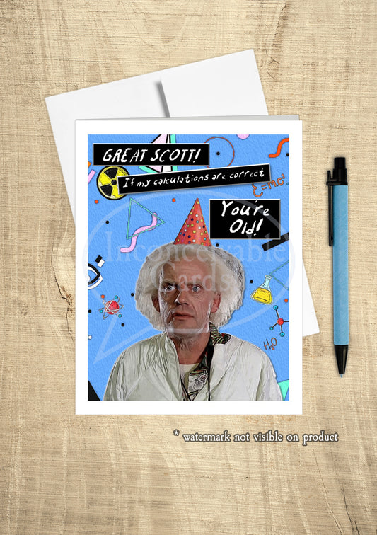 Back to the Future - "Great Scott You're Old!" Birthday Card