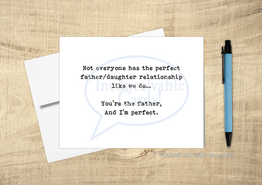 Funny "Perfect Father/Daughter Relationship" Funny Card, Card for Dad