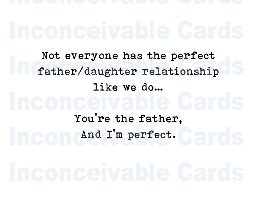 Funny "Perfect Father/Daughter Relationship" Funny Card, Card for Dad