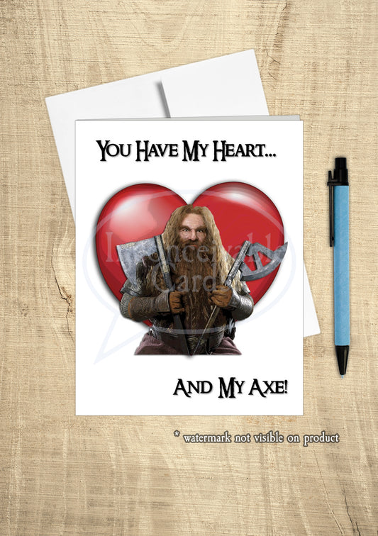 LOTR - "You Have My Ax" Card, Romantic, Love, Friendship, Valentines