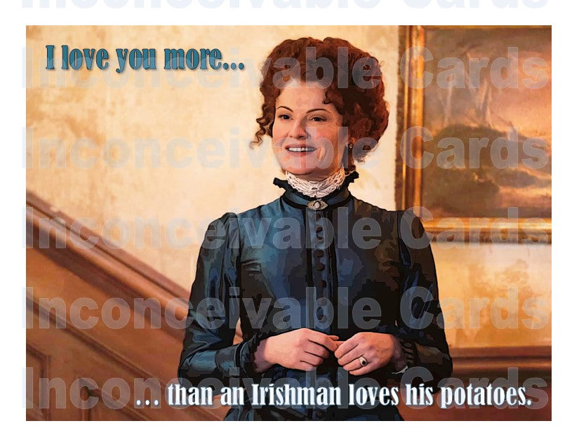 Ghosts - "I Love Your More Than Irishman Loves Potatoes" Funny Love Card, Anniversary Card