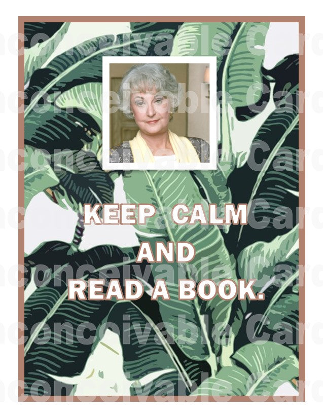 Golden Girls - "Keep Calm and Read a Book..." Dorothy Friendship Card, Funny Card
