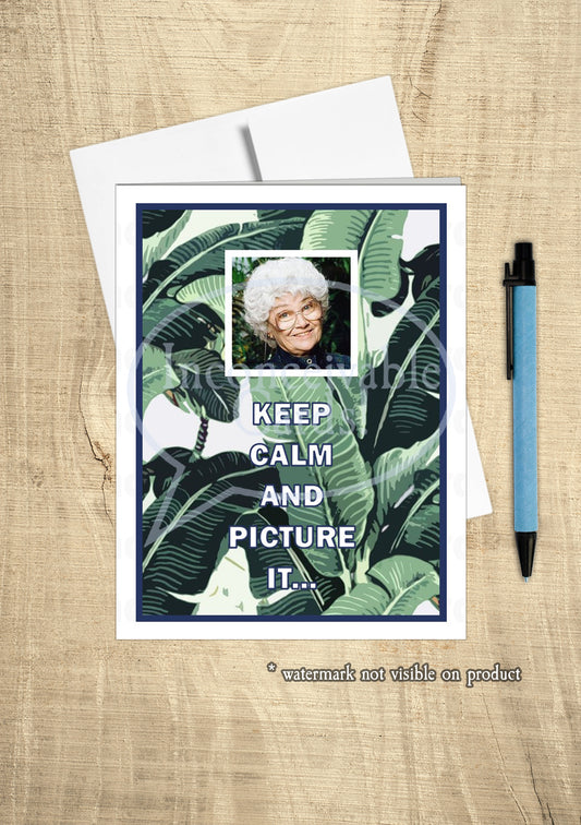 Golden Girls - "Keep Calm and Picture It..." Sophia Friendship Card, Funny Card