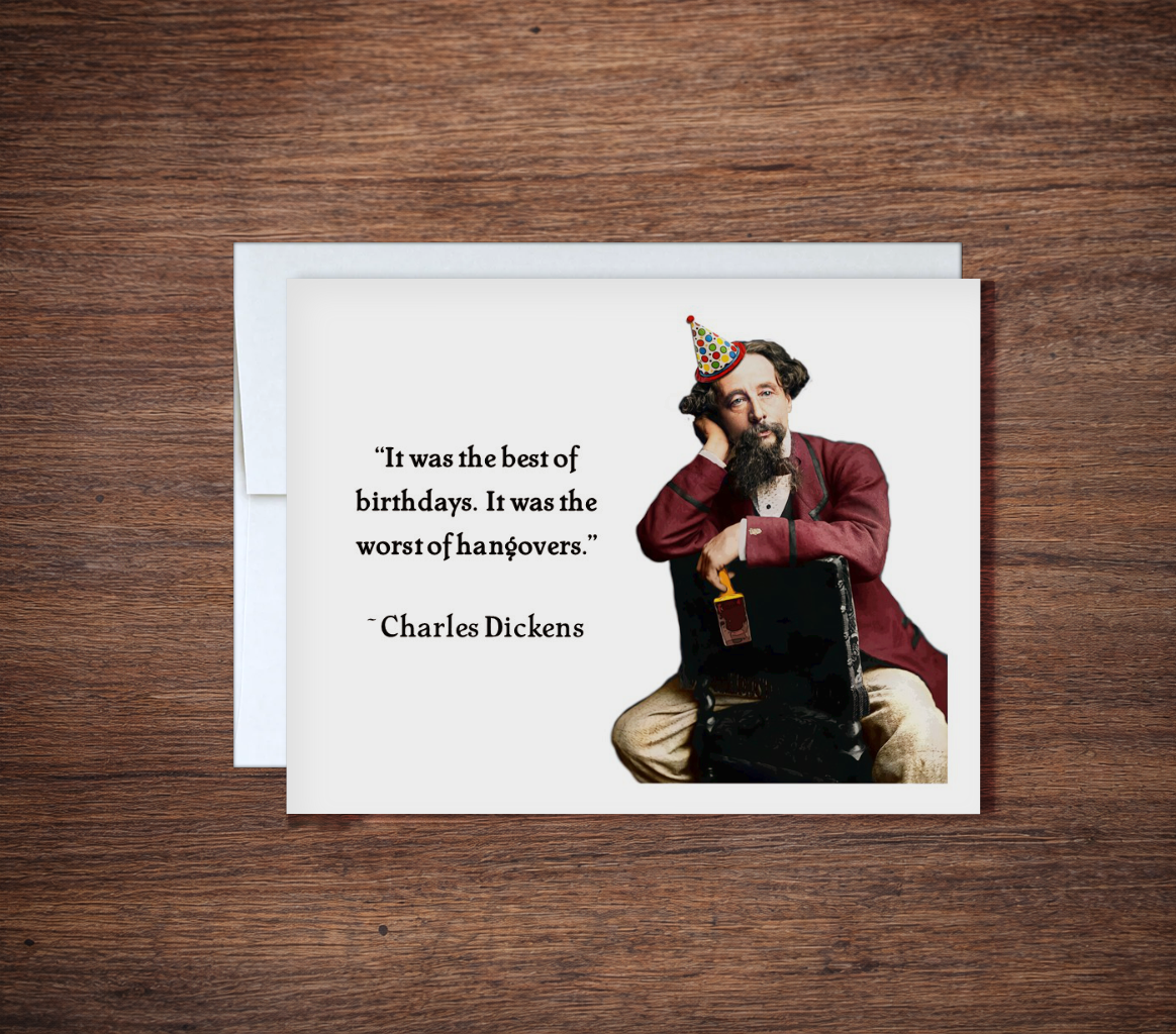 Charles Dickens Birthday Card - Funny Literary Hangover
