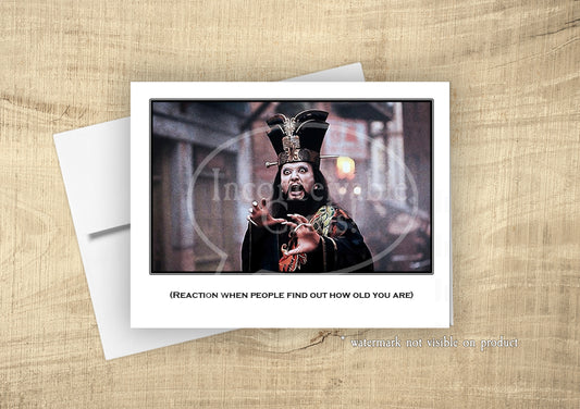 Big Trouble Little China "You're Old" Lo Pan Birthday Card, Old Age Card