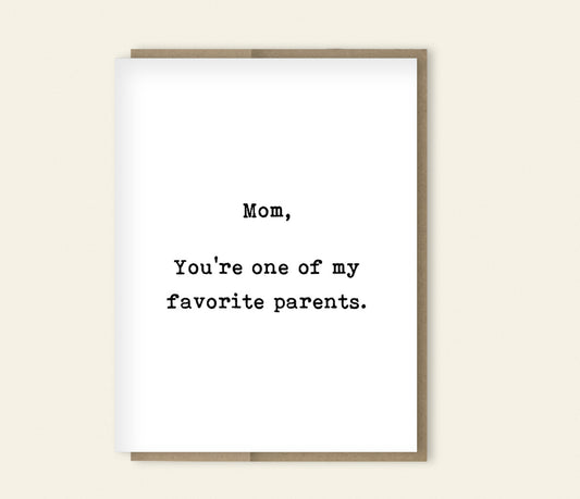 “One of My Favorite Parents” Funny Mother’s Day Card