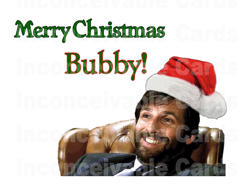 "Merry Xmas Bubby!" Funny Christmas Card