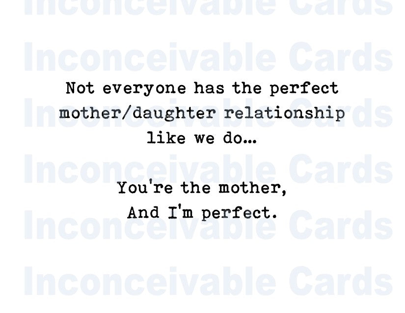 Perfect Mother/Daughter Relationship Funny Card, Card for Mom