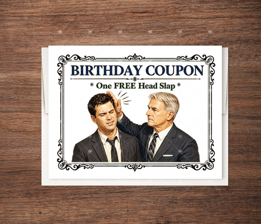 NCIS - "Head Slap Coupon"  Birthday Card