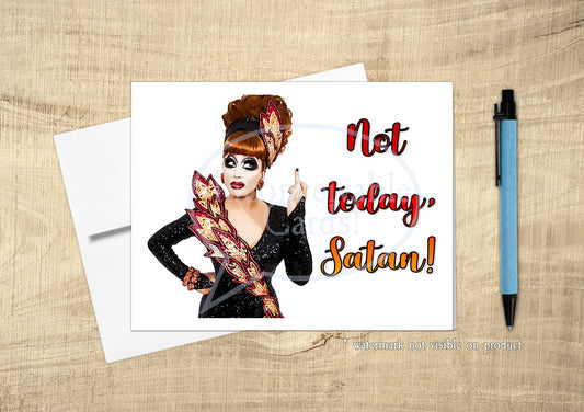 RuPaul - "Not Today Satan!" Funny Card, Just Because, Get Well