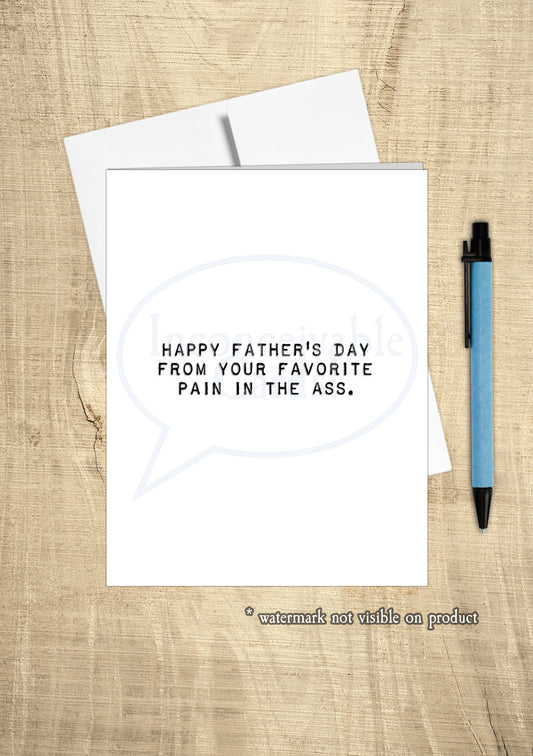 "Favorite Pain in the Ass" Father's Day Card, Funny Card for Dad