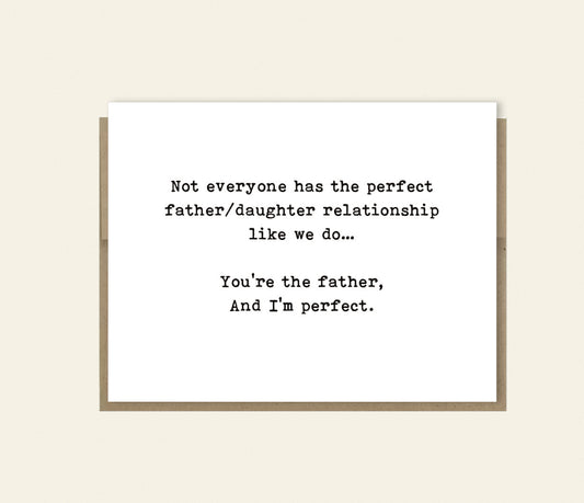 Funny "Perfect Father/Daughter Relationship" Funny Card, Card for Dad