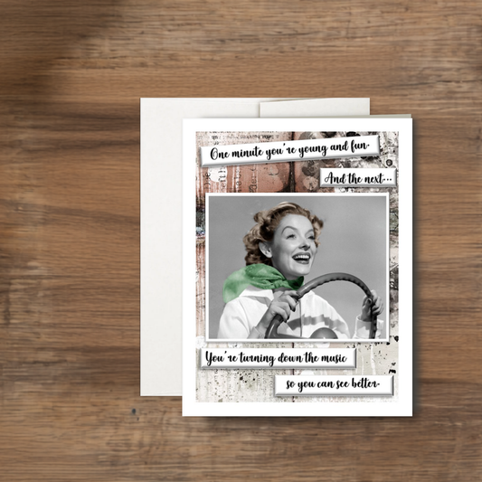 “Turning Down the Music So You Can See Better” Funny Getting Older Card