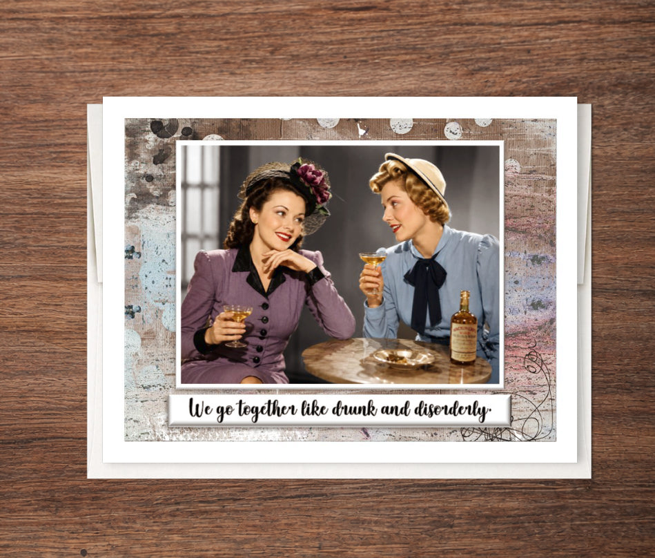 “Drunk & Disorderly” Funny Best Friend Card