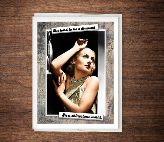 “It’s Hard to Be a Diamond” Funny Friendship & Encouragement Card