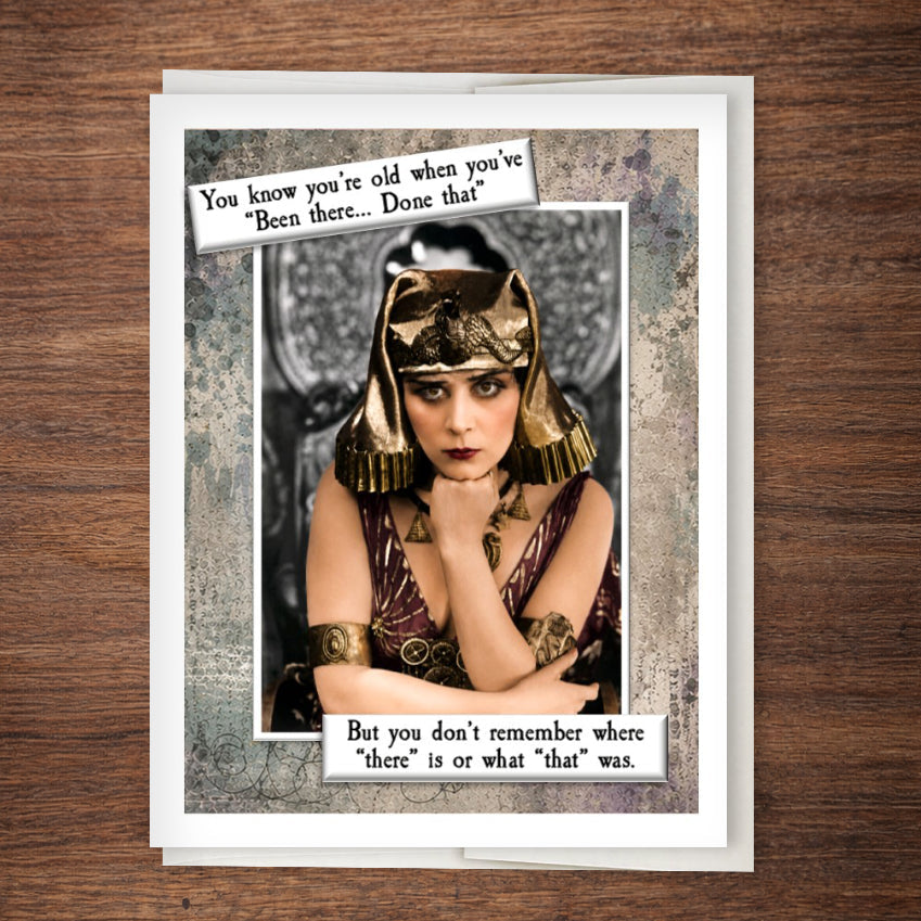 “Been There, Done That… I Think” Funny Getting Older Birthday Card