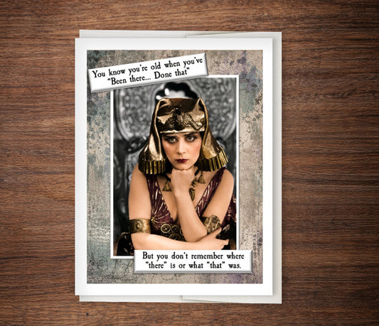“Been There, Done That… I Think” Funny Getting Older Birthday Card