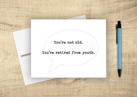 "Retired From Youth" Funny Birthday Card, Happy Birthday, Frenemy, Thinking of You, Just Because Card
