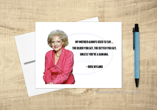 Golden Girls - "Older You Get, Better... Except Banana" Funny Birthday Card