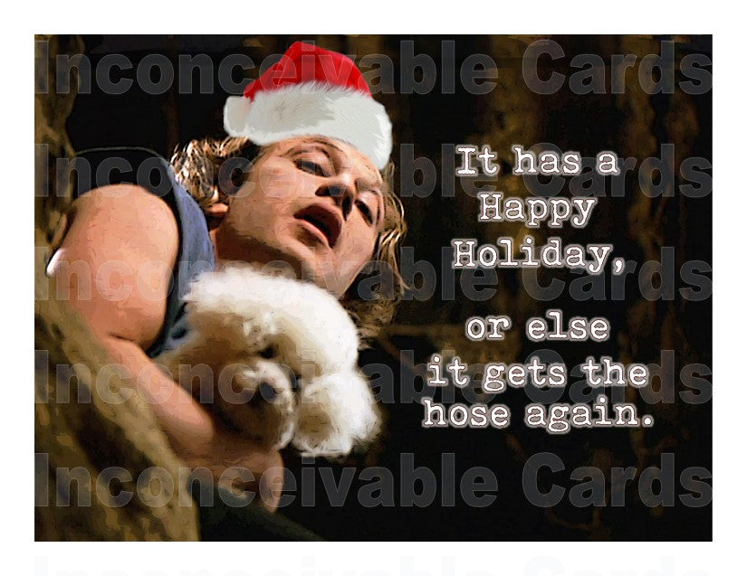 Horror - Serial Killer - "It has a Happy Holiday or Gets The Hose" Funny Christmas Card