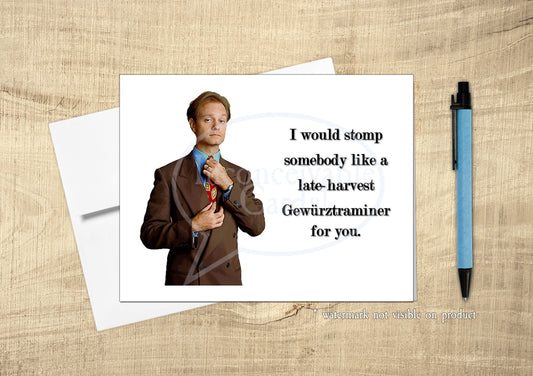 Frasier "I Would Stomp Somebody For You" Niles Funny Card for Frenemy, Best Friend, Rival